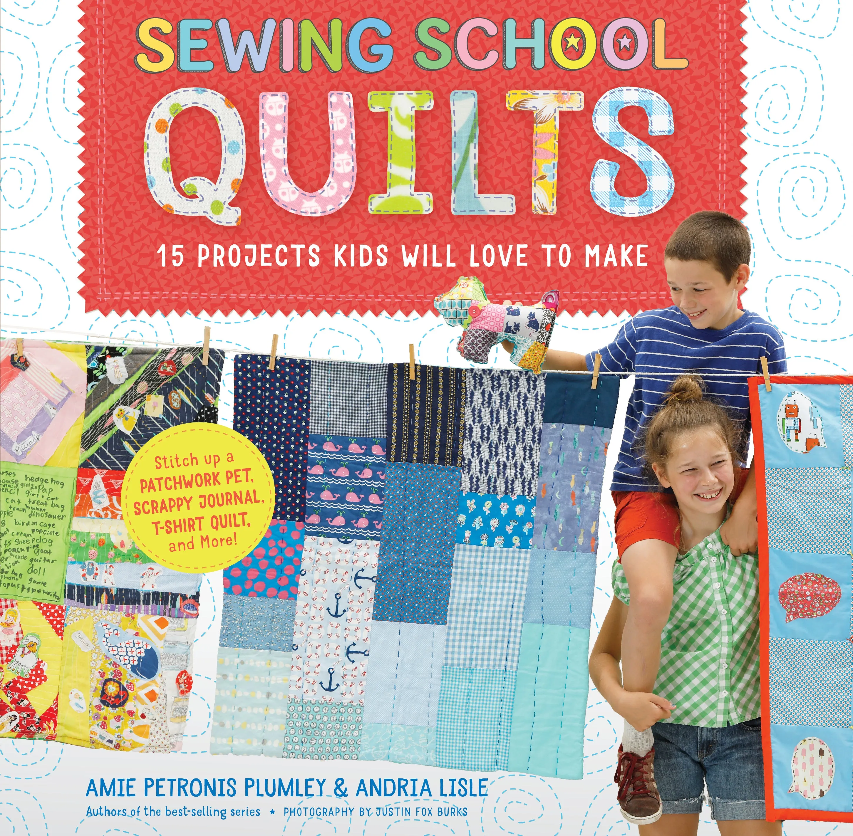 Sewing School Quilts - 15 Projects Kids Will Love To Make